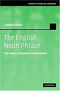 The English Noun Phrase : The Nature of Linguistic Categorization (Hardcover)