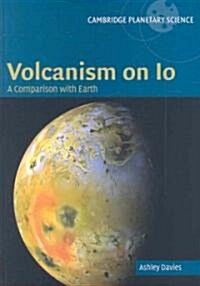 Volcanism on Io : A Comparison with Earth (Hardcover)