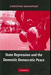 State Repression and the Domestic Democratic Peace (Hardcover)