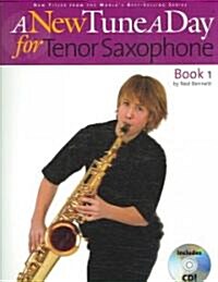 A New Tune a Day - Tenor Saxophone, Book 1 [With CD] (Paperback)