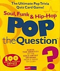 Pop the Question Soul, Funk & Hip-Hop (Other)