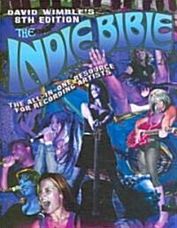 The Indie Bible (Paperback, 8th)