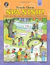 Teach Them Spanish!, Grade K (Paperback, Teacher)