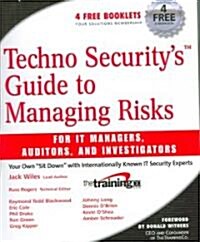 Techno Securitys Guide to Managing Risks for IT Managers, Auditors, and Investigators [With CDROM] (Paperback)