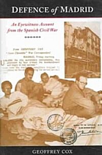 Defence of Madrid: An Eyewitness Account from the Spanish Civil War (Paperback)