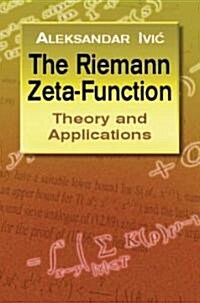 The Riemann Zeta-Function: Theory and Applications (Paperback)