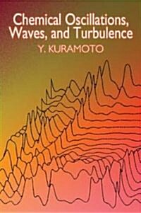 Chemical Oscillations, Waves, and Turbulence (Paperback)