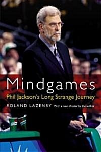 Mindgames: Phil Jacksons Long Strange Journey (Paperback)