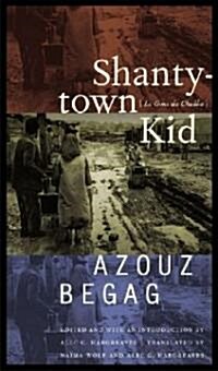 Shantytown Kid: Le Gone Du Chaaba (Paperback)