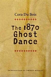 The 1870 Ghost Dance (Paperback)