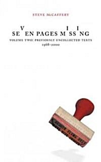 Seven Pages Missing Volume 2: Selected Ungathered Work (Paperback)