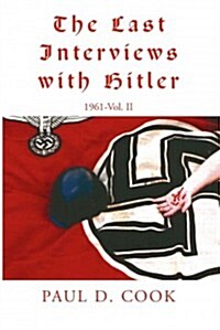 The Last Interviews With Hitler (Paperback)