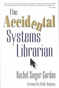 The Accidental Systems Librarian (Paperback)