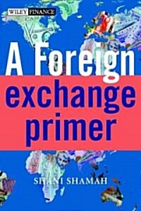 A Foreign Exchange Primer (Hardcover)