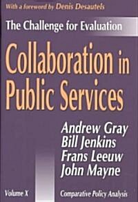 Collaboration in Public Services : The Challenge for Evaluation (Hardcover)