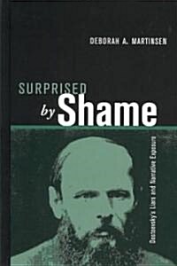 Surprised by Shame: Dostoevskys Liars and Narrative Exposur (Hardcover)