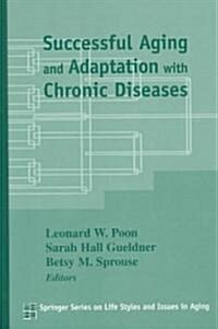 Successful Aging and Adaptation With Chronic Diseases (Hardcover)