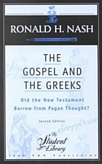 The Gospel and the Greeks: Did the New Testament Borrow from Pagan Thought? (Paperback, 2)