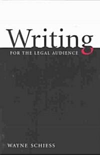 Writing for the Legal Audience (Paperback)
