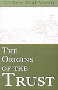 The Origins of the Trust (Paperback)