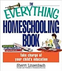 The Everything Homeschooling Book (Paperback)