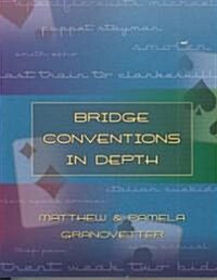 Bridge Conventions in Depth (Paperback)