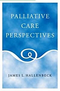 Palliative Care Perspectives (Paperback)