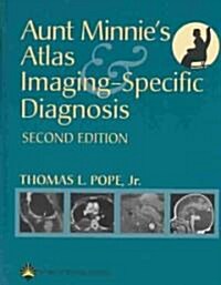 Aunt Minnies Atlas and Imaging-Specific Diagnosis (Hardcover, 2nd)