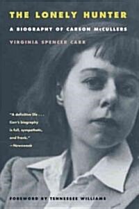 The Lonely Hunter: A Biography of Carson McCullers (Paperback)