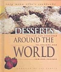 Desserts Around the World (Library, 2nd, Revised, Expanded)
