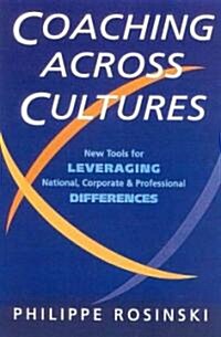 Coaching Across Cultures : New Tools for Leveraging National, Corporate and Professional Differences (Paperback)
