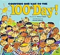 Counting Our Way to the 100th Day! (Hardcover, Repackage)