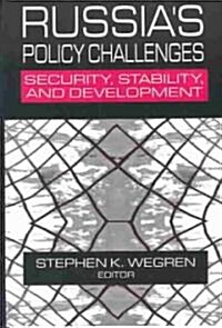 Russias Policy Challenges : Security, Stability and Development (Paperback)