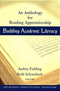 Building Academic Literacy: An Anthology for Reading Apprenticeship (Paperback)