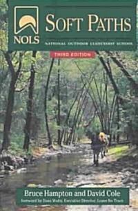 Nols Soft Paths (Paperback, 3rd, Revised, Updated)