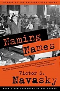 Naming Names: With a New Afterword by the Author (Paperback)