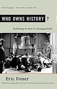 Who Owns History?: Rethinking the Past in a Changing World (Paperback)