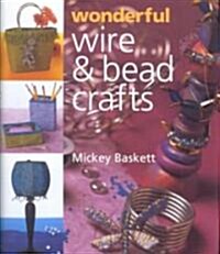 Wonderful Wire & Bead Crafts (Paperback)