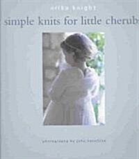 Simple Knits for Little Cherubs (Paperback)