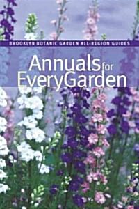 Annuals for Every Garden (Paperback)