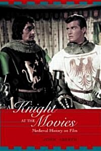 A Knight at the Movies : Medieval History on Film (Paperback)
