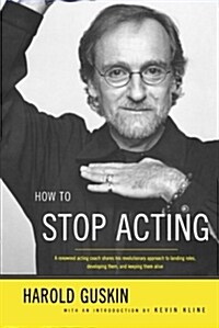 How to Stop Acting (Paperback, 1st)