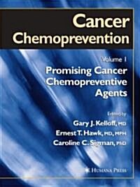 Cancer Chemoprevention: Volume 1: Promising Cancer Chemopreventive Agents (Hardcover, 2004)