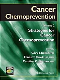 Cancer Chemoprevention: Volume 2: Strategies for Cancer Chemoprevention (Hardcover, 2005)