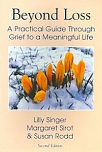 Beyond Loss A Practical Guide Through Grief to a Meaningful Life (Paperback)
