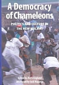 A Democracy of Chameleons. Politics and Culture in the New Malawi (Paperback)