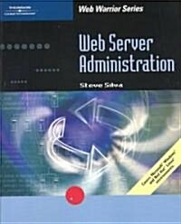 Web Server Administration (Paperback, CD-ROM)