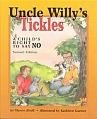 Uncle Willys Tickles: A Childs Right to Say No (Hardcover, 2)