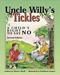 Uncle Willys Tickles: A Childs Right to Say No (Paperback, 2)