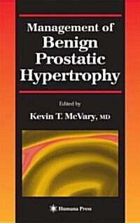 Management of Benign Prostatic Hypertrophy (Hardcover)
